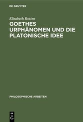 Goethes Urphänomen und die platonische Idee