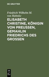 Elisabeth Christine, K&ouml;nigin von Preu&szlig;en, Gemahlin Friedrichs des Gro&szlig;en