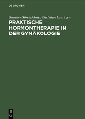 Praktische Hormontherapie in der Gynäkologie