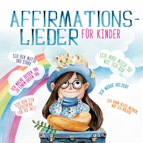 Affirmationslieder für Kinder, 1 Audio-CD