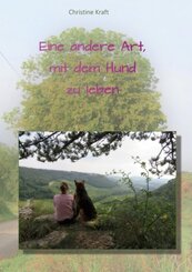 Eine andere Art, mit dem Hund zu leben