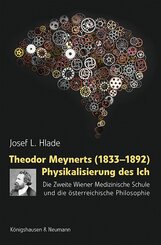 Theodor Meynerts (1833-1892) Physikalisierung des Ich