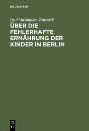 Über die fehlerhafte Ernährung der Kinder in Berlin