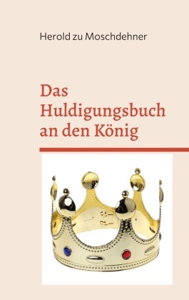 Das Huldigungsbuch an den König