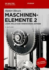 Hubert Hinzen: Maschinenelemente: Lager, Welle-Nabe-Verbindungen, Getriebe