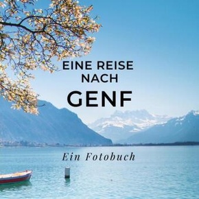 Eine Reise nach Genf