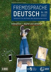 Fremdsprache Deutsch Heft 66 (2022): Interaktion - digital und vernetzt