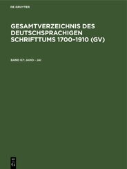 Gesamtverzeichnis des deutschsprachigen Schrifttums 1700-1910 (GV): Jaho - Jai