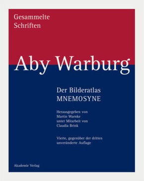Aby Warburg: Gesammelte Schriften - Studienausgabe: Der Bilderatlas MNEMOSYNE