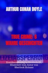 TRUE CRIME: 6 WAHRE GESCHICHTEN