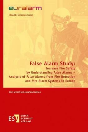 False Alarm Study: Increase Fire Safety by Understanding False Alarms - Analysis of False Alarms from Fire Detection and