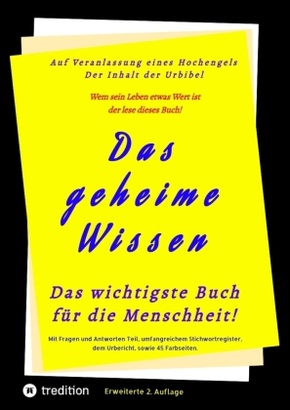 Das geheime Wissen - Das wichtigste Buch für die Menschheit!