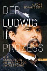 Der Ludwig-II.-Prozess