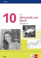 Auer Wirtschaft und Beruf 10. Ausgabe Bayern Mittelschule