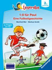 1:0 für Paul! Eine Fußballgeschichte - Leserabe ab 2. Klasse - Erstlesebuch für Kinder ab 7 Jahren