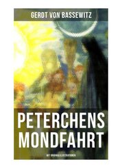 Peterchens Mondfahrt (Mit Originalillustrationen)