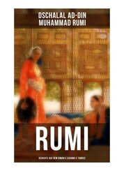 Rumi: Gedichte aus dem Diwan-e Schams-e Tabrizi