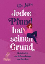 Jedes Pfund hat seinen Grund