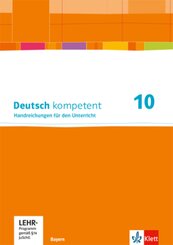 Deutsch kompetent 10. Ausgabe Bayern