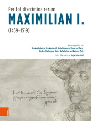 "Per tot discrimina rerum" - Maximilian I. (1459-1519)