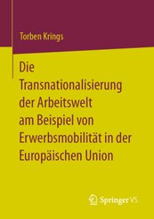 Die Transnationalisierung der Arbeitswelt am Beispiel von Erwerbsmobilität in der Europäischen Union