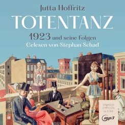 Totentanz - 1923 und seine Folgen (ungekürzt), 2 Audio-CD