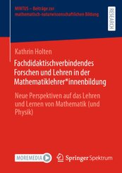 Fachdidaktischverbindendes Forschen und Lehren in der Mathematiklehrer_innenbildung