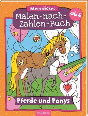 Mein dickes Malen-nach-Zahlen-Buch - Pferde und Ponys