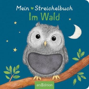 Mein liebstes Streichelbuch - Im Wald