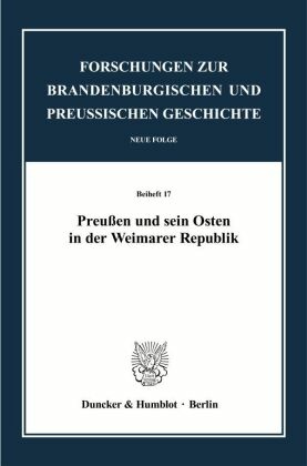 Preußen und sein Osten in der Weimarer Republik.