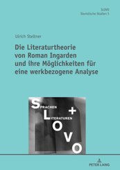 Die Literaturtheorie von Roman Ingarden und ihre Möglichkeiten für eine werkbezogene Analyse