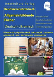 Interkultura Berufsschulwörterbuch für allgemeinbildende Fächer Deutsch-Ukrainisch