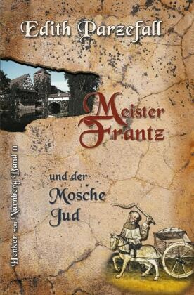 Meister Frantz und der Mosche Jud