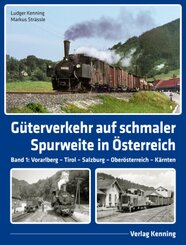 Güterverkehr auf schmaler Spurweite in Österreich