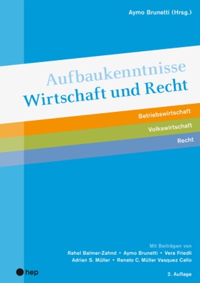 Aufbaukenntnisse Wirtschaft und Recht, (Neuauflage 2022)