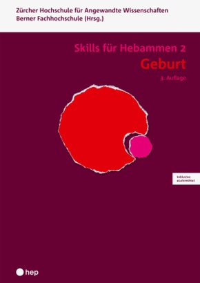 Geburt - Skills für Hebammen 2 (Print inkl. eLehrmittel, Neuauflage 2022)