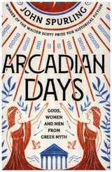 Arcadian Days: Gods, Women and Men from Greek Myth