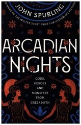 Arcadian Days: Gods, Heroes and Monsters from Greek Myth