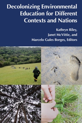 Decolonizing Environmental Education for Different Contexts and Nations