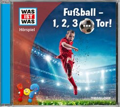 WAS IST WAS Hörspiel. Fußball - 1, 2, 3 ... Tor!, Audio-CD