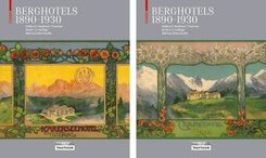 Berghotels 1890-1930: Südtirol, Nordtirol und Trentino, 2 Teile