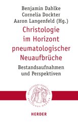 Christologie im Horizont pneumatologischer Neuaufbrüche