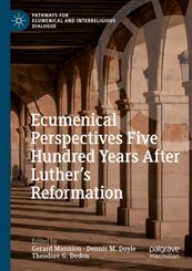 Ecumenical Perspectives Five Hundred Years After Luther's Reformation