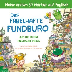 Das fabelhafte Fundbüro und die kleine englische Maus - ein zweisprachiges Bilderbuch (Deutsch/Englisch). Ab 3