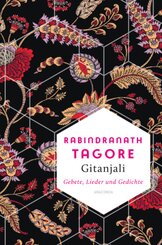 Gitanjali - Gebete, Lieder und Gedichte