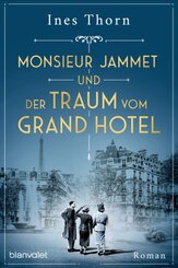 Monsieur Jammet und der Traum vom Grand Hotel