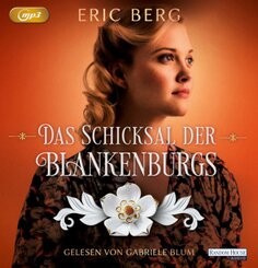 Das Schicksal der Blankenburgs, 2 Audio-CD, 2 MP3