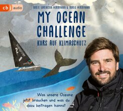 My Ocean Challenge - Kurs auf Klimaschutz - Was unsere Ozeane jetzt brauchen und was du dazu beitragen kannst, 1 Audio-CD