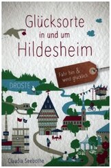Glücksorte in und um Hildesheim