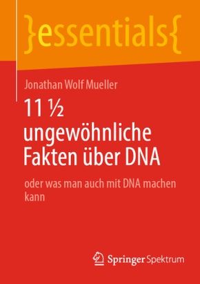 11 œ ungewöhnliche Fakten über DNA